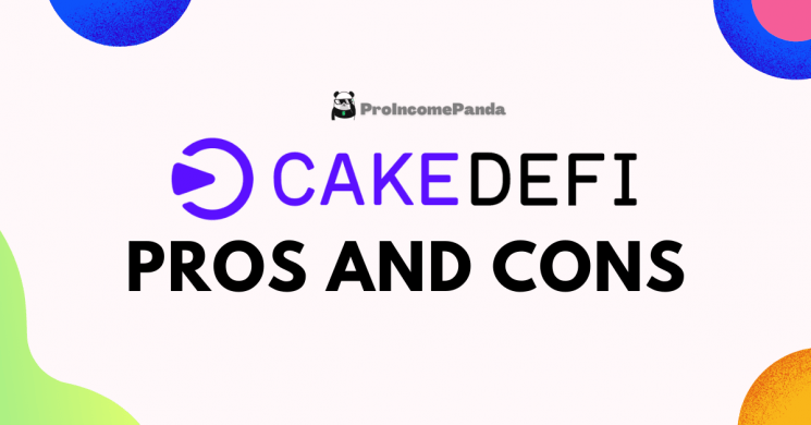 CakeDeFi Review: Pros and Cons