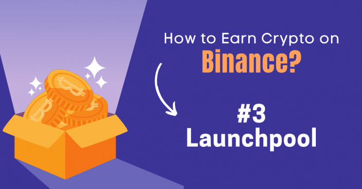 How to Earn Crypto on Binance - Launchpool