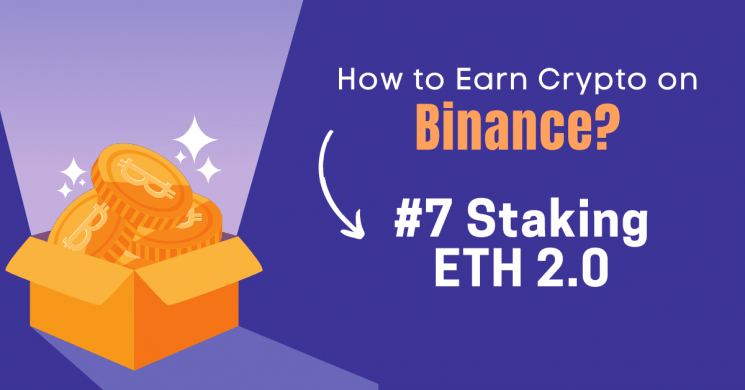 How to Earn Crypto on Binance - Staking ETH 2.0